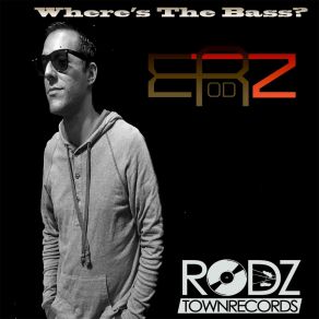 Download track Wheres The Bass E Rodz