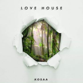 Download track Love House Kosaa