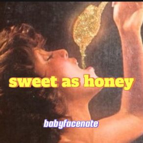 Download track Sweet As Honey BabyFaceNate