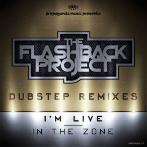 Download track I'M LIVE (DUBSTEP) The Flashback Project