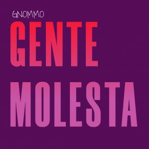 Download track El Cambio Del Mundo GNOMMO