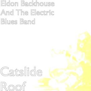 Download track Corrugated Iron The Blues Band, The Electric, Eldon Backhouse