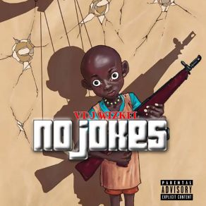 Download track No Jokes, Pt. 1 VDJ WIZKELDj WIZKEL