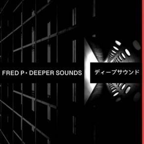 Download track Deeper Sounds Fred P.