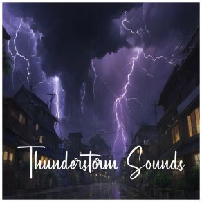 Download track Thunderstorm Sounds For Relaxing, Pt. 07 Ruido Blanco By BNLXA