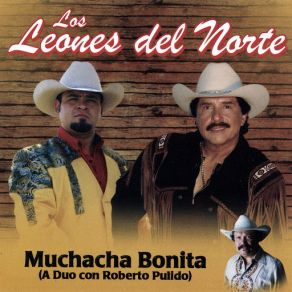 Download track Muchacha Bonita Los Leones Del NorteRoberto Pulido