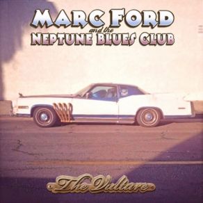 Download track Ghetto Is Everywhere Marc Ford & The Neptune Blues Club