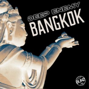 Download track Bangkok (Deep Enemy Reworked Tech House Mix) Deep Enemy