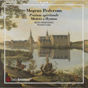 Download track Pedersøn: Pratum Spirituale (Excerpts): No. 13, Nu Bede VI Den Helligaand Manfred Cordes, Weser-Renaissance Bremen