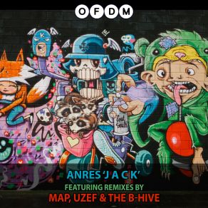 Download track J A C K (The B-Hive Remix) AnresThe B-Hive