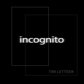 Download track Incognito Tim Letteer