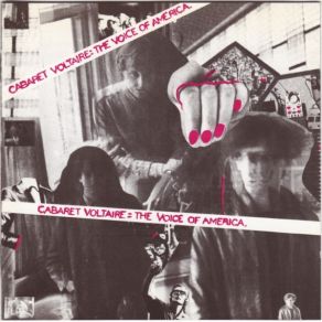Download track The Voice Of America / Damage Is Done Cabaret Voltaire