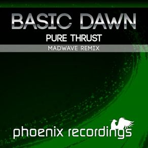 Download track Pure Thrust (Madwave Remix) Basic Dawn