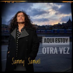 Download track Aquí Estoy Otra Vez Sammy Samuel