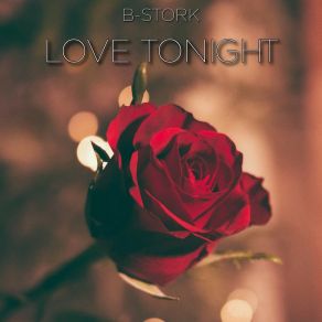 Download track Love Tonight (Extended Mix) B-Stork