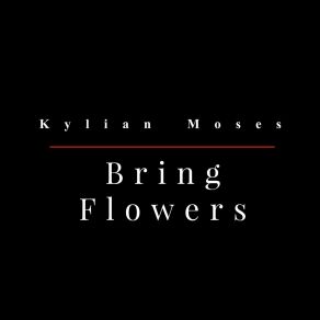 Download track Bring Flowers Kylian Moses