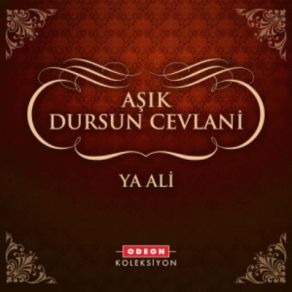 Download track Ya Ali Aşık Dursun Cevlani