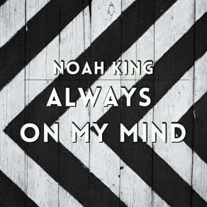 Download track Always On My Mind (Instrumental) Noah KingΟΡΓΑΝΙΚΟ