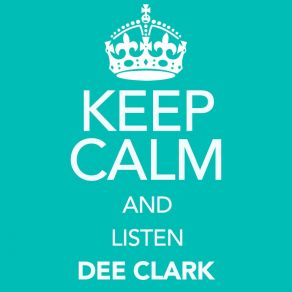 Download track What I Say Dee Clark