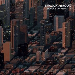 Download track School Of Velocity Miaoux Miaoux