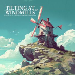 Download track Tilting At Windmills Summit One