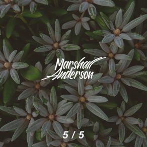 Download track 1 / 5 Marshall Anderson