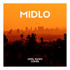 Download track Until Dawn Comes (Club Edit) MidLo