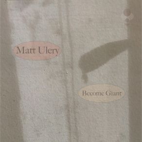 Download track Become Giant 6-7 Matt Ulery