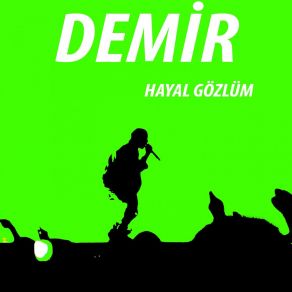 Download track Hayal Gözlüm Demir