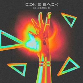 Download track Come Back (Extended Mix) Roger Blanco Jr