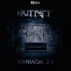 Download track Maniacal 2.0 T - Nutty