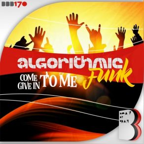 Download track Come To Me Algorithmic Funk