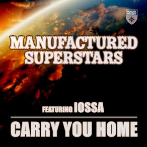 Download track Carry You Home (Noodles Remix) Manufactured Superstars, Iossa