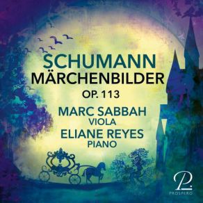 Download track Märchenbilder, Op. 113: III. Rasch Eliane Reyes, Marc Sabbah, Marce Sabbah