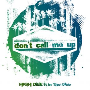 Download track Don't Call Me Up (Acoustic Unplugged Instrumental) In The Club