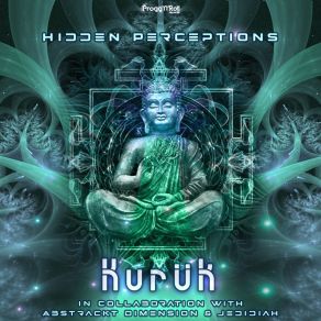 Download track Hidden Perceptions KurukAbstrackt Dimension