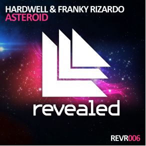 Download track Asteroid (Original Mix) Hardwell, Franky Rizardo