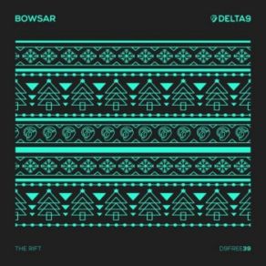 Download track The Rift Bowsar