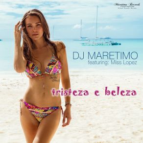 Download track The Colours Of Light (Sky Sergeant Mix) DJ Maretimo, Miss Lopez