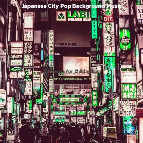 Download track Happening Ambiance For Stress Japanese City Pop Background Music