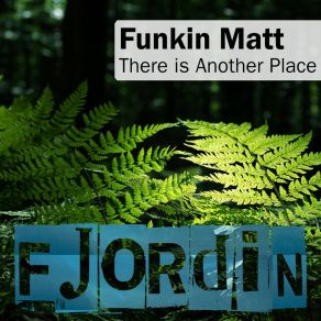 Download track There Is Another Place (Extended Mix) Funkin Matt