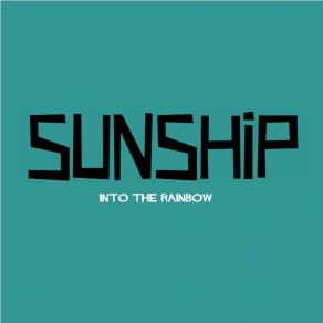 Download track Into The Rainbow (Falling Skeet's Whisker Mix) Sunship