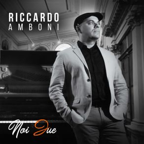 Download track Noi Due Riccardo Amboni