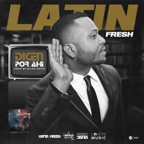 Download track Dicen Por Ahí Latin Fresh