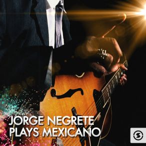 Download track Me He De Comer Esa Tuna Jorge Negrete