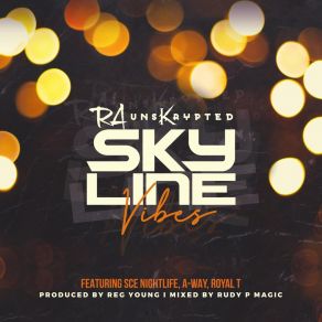 Download track Skyline Vibes: Sunset Ra UnskryptedRoyal T, A Way