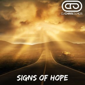 Download track Signs Of Hope Dj Chris Olmos