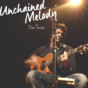 Download track Unchained Melody Dan Torres