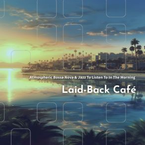 Download track Pastoral Sunrise Echoes Laid-Back Café