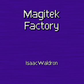 Download track Magitek Factory (Extended Mix) Isaac Waldron